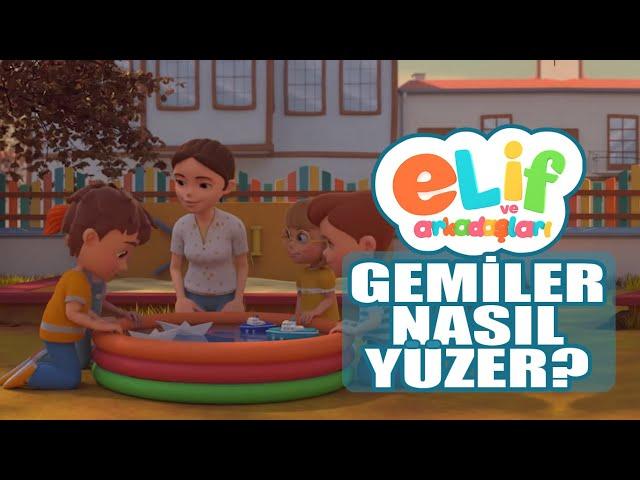 Elif ve Arkadaşları - Bölüm 7 - Gemiler Nasıl Yüzüyor? - TRT Çocuk Çizgi Film