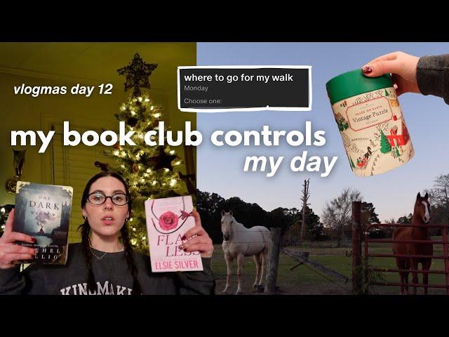 My bookclub chooses what I do all day  [vlogmas day 12]