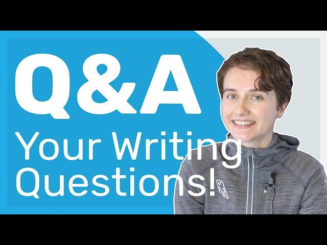 How to Write Action, When to Start Writing, Pseudonyms, & More! | Writing Q&A
