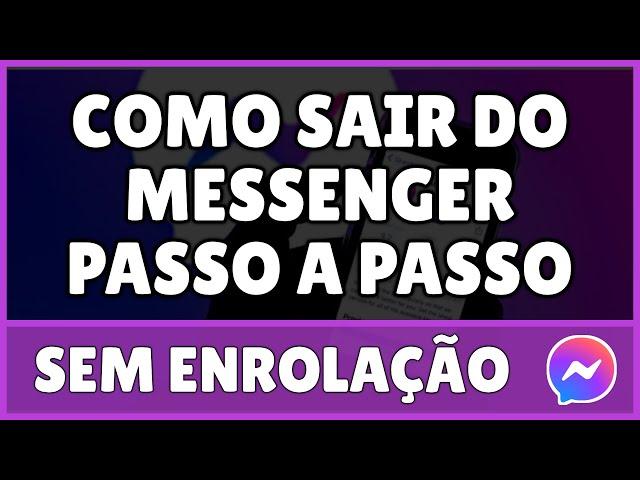 Como Sair do Messenger 2024