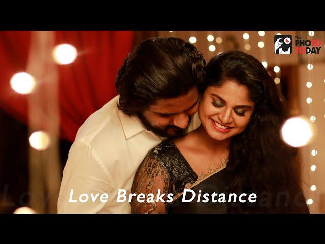 LOVE BREAKS DISTANCE | KARTHICK SRIDEVI | PRE-WEDDING VIDEO | FIRST SIGHT | TEAM PHOTOTODAY