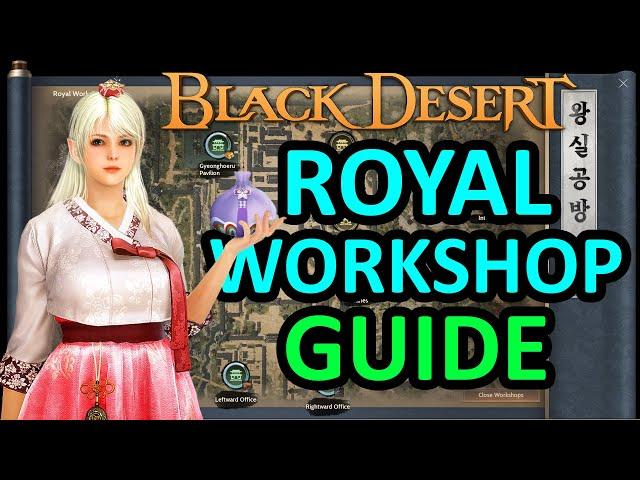 ROYAL WORKSHOP GUIDE, Get HUGE PASSIVE INCOME & BUFF From New Life Skill on Seoul Black Desert  BDO