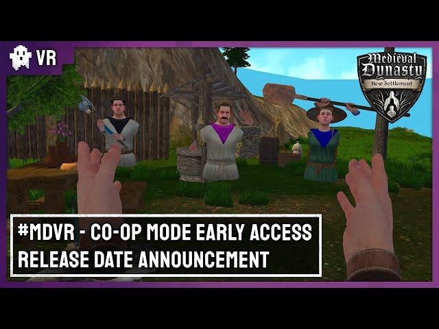 Medieval Dynasty New Settlement - Early Access Co-Op Mode Release Date Announcement - Meta Quest