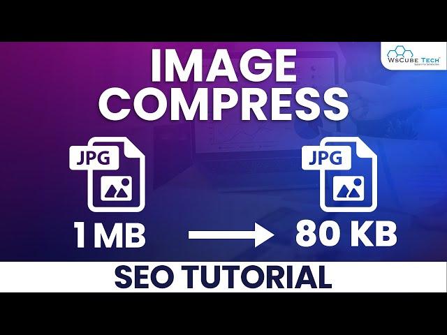 Image Compression: Compress and Resize Photos and Lazy-Load - SEO Tutorial