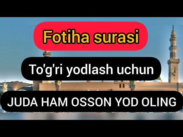 Fotiha surasi yodlash uchun matni / Фотиха сураси ёдлаш учун матни