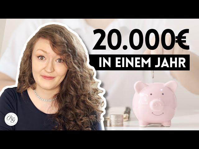 20.000€ in 1 Jahr sparen - so habe ich es geschafft