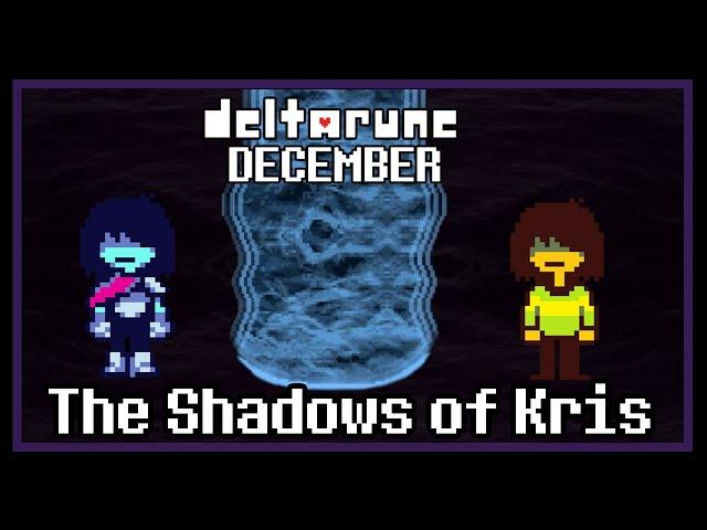 The Curious Case of Kris Dreemurr - Deltarune December