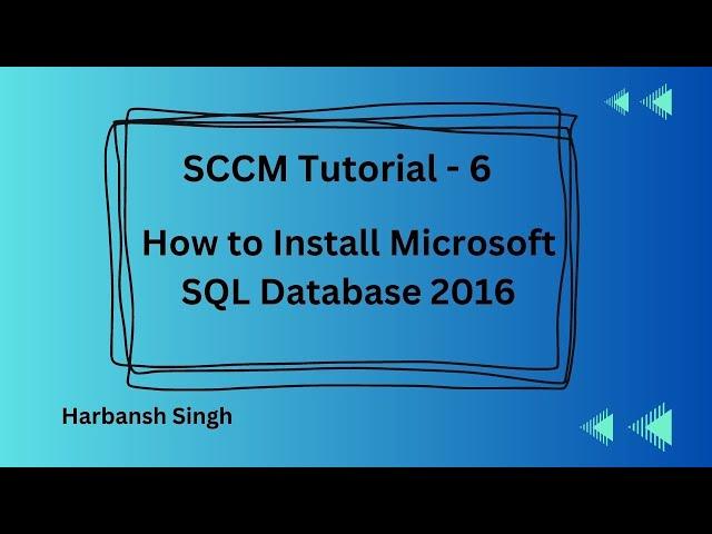 SCCM Tutorial 6- How to install Microsoft SQL Database 2016