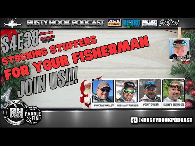 S4-E38 - RUSTY HOOK'S 4th Anual Stocking Stuffers for Fishermen Episode!