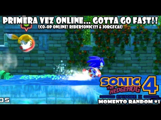 PRIMERA VEZ ONLINE! Riderssonic123 & Jorgecai - Sonic The Hedgehog 4 Episode II - Random Moment #1