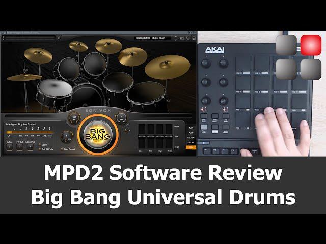 AKAI MPD2 Software Review - Big Bang Universal Drums - MPD218 / MPD226 / MPD 232