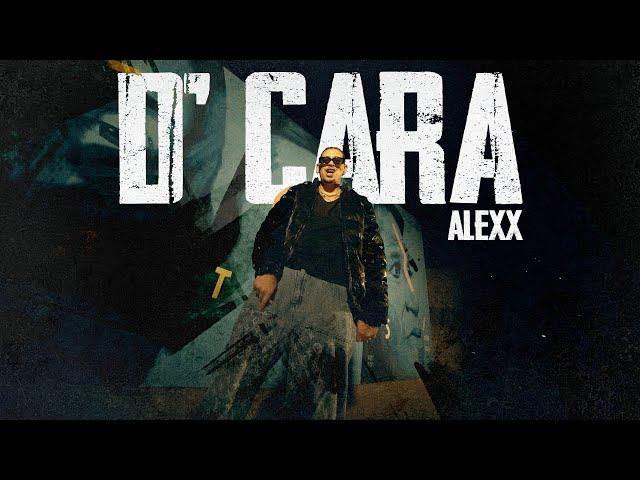 Alexx - D' Cara (Video Oficial)