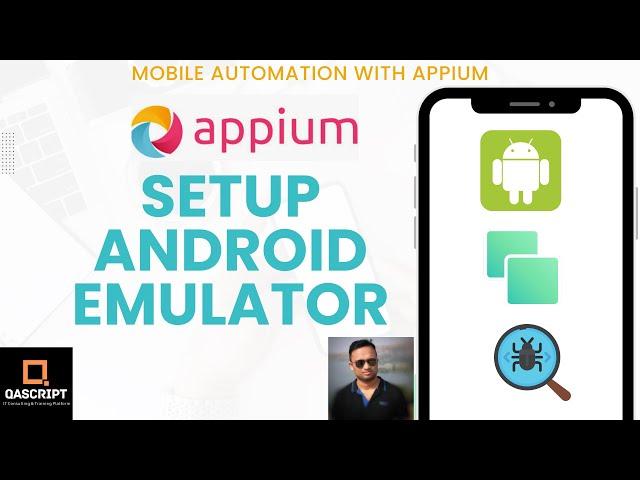 Appium Tutorial - Part 2 | Mobile Automation | Setup Android Emulator | Setup Android Studio |