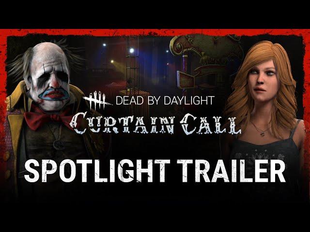 Dead by Daylight | Curtain Call | Spotlight Trailer