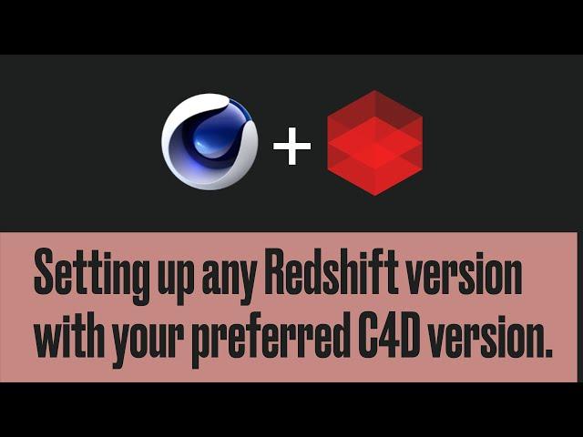 [UPDATE 3] Setup any Redshift version with your preferred C4D Version!!