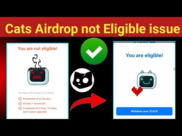 cats airdrop not eligible problem | cats airdrop eligible problem | cats airdrop real or fake