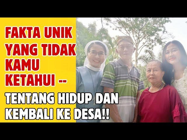 FAKTA UNIK YANG TIDAK KAMU KETAHUI TENTANG HIDUP DAN PULANG KEMBALI KE DESA