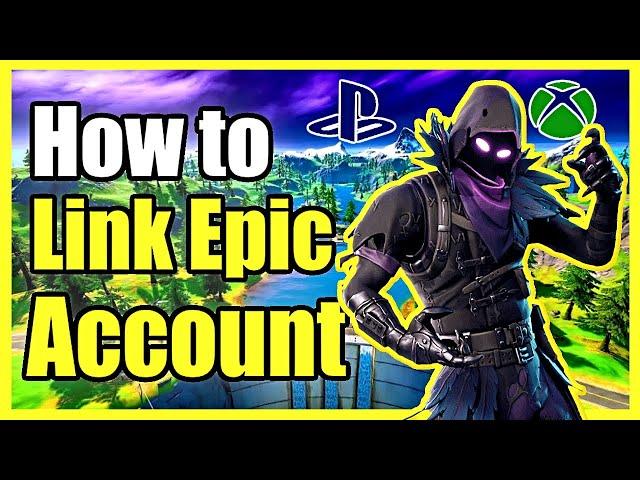 How to LINK FORTNITE Account to EPIC GAMES ACCOUNT on PS4, Xbox, Switch & PC (Fast Method!)