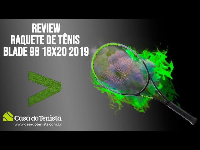 Review Raquete Blade 98 18x20 Wilson 2019 - Casa do Tenista