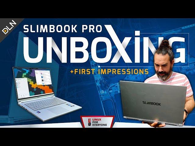 Unboxing 2 Slimbook PRO X Linux Laptops + First Impressions!