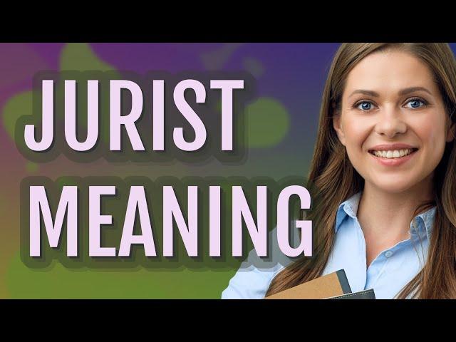 Jurist | meaning of Jurist