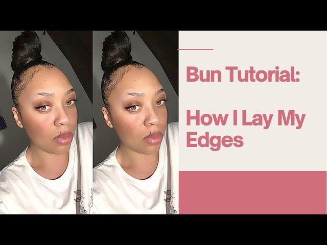 BUN TUT:  LOVELY B’S EDGE CONTROL:  GIRL MY EDGES IS LAID ‍️