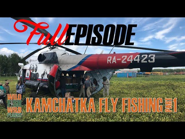 Kamchatka Fly Fishing Ep 1