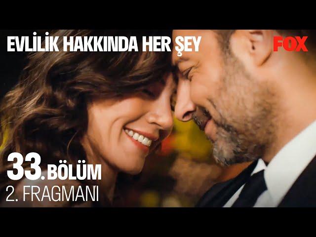 Evlilik Hakkında Her Şey 33. Bölüm 2. Fragmanı | FİNAL