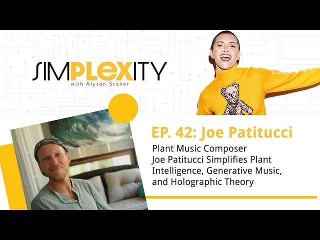 Plant Music composer Joe Patitucci simplifies plant intelligence and holographic theory