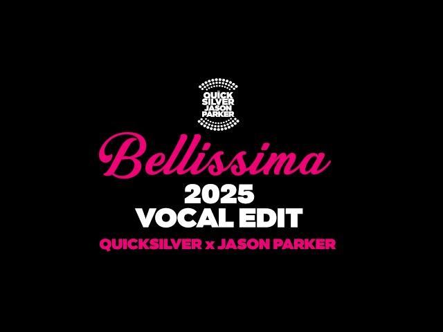 DJ Quicksilver x Jason Parker - Bellissima 2025 (Vocal Edit) #newmusic  #clubhouse #90smusic