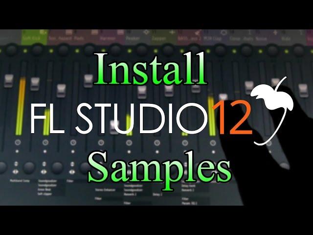 How To Install Sound Packs/Kits/Samples (FL Studio 12)