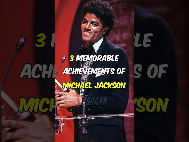 3 Memorable Achievements Of Michael Jackson! #shorts #michaeljackson #awards #philanthropists #king