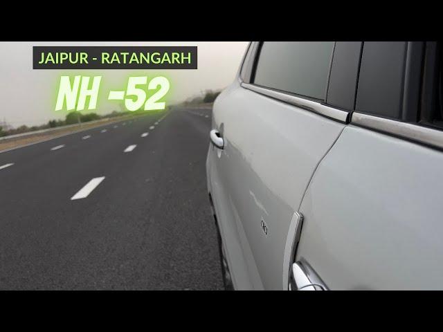 Jaipur Se Ratangarh Jana Pada Urgent | NH-52 Review | Yuvraj Expeditions