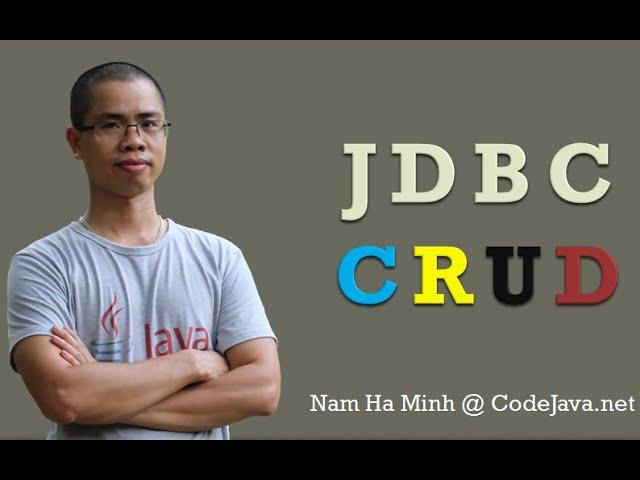 Java JDBC CRUD Tutorial (SQL Insert, Select, Update and Delete Examples)