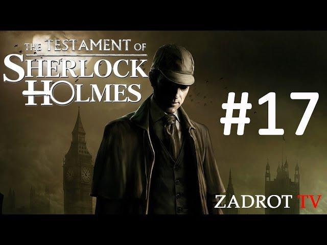 The Testament of Sherlock Holmes - Часть 17 (Мориарти, Финал)