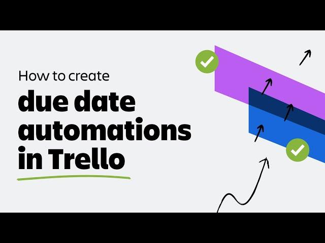 How to create due date automations in Trello