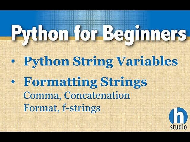 Python Strings and Formatting Methods