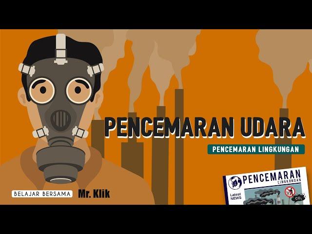 PENCEMARAN UDARA | PENCEMARAN LINGKUNGAN