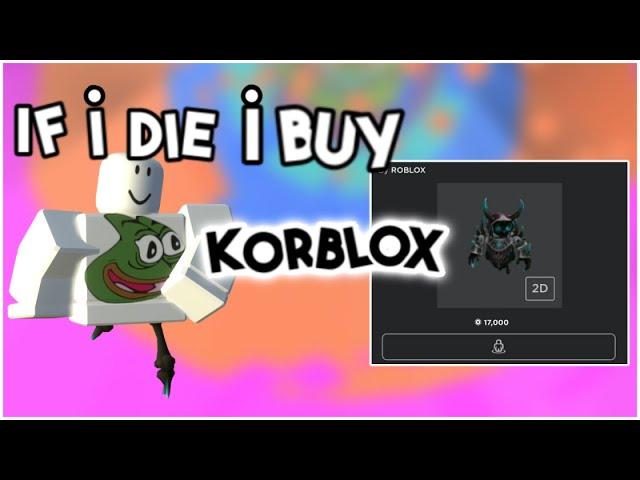 If I die, I buy Korblox Deathspeaker Roblox - Toh