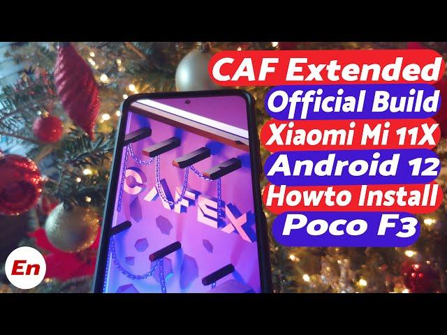 Xiaomi Mi 11X Android 12 | Install Official CAF Extended | Full Detailed Guide | Poco F3 | CAFEX