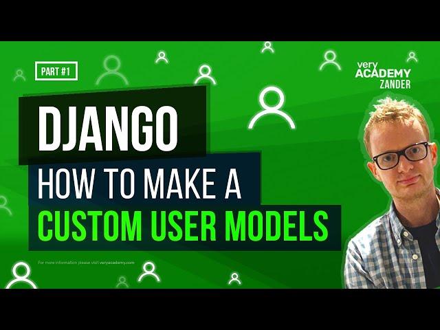 Learn Django - Build a Custom User Model with Extended Fields