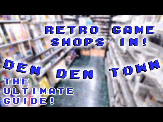 The Gamers Guide To Den Den Town! - Osaka's Akihabara!