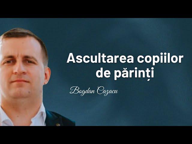 Bogdan Cazacu | LIVE | Ascultarea copiilor de părinți- Efeseni 6:1-4