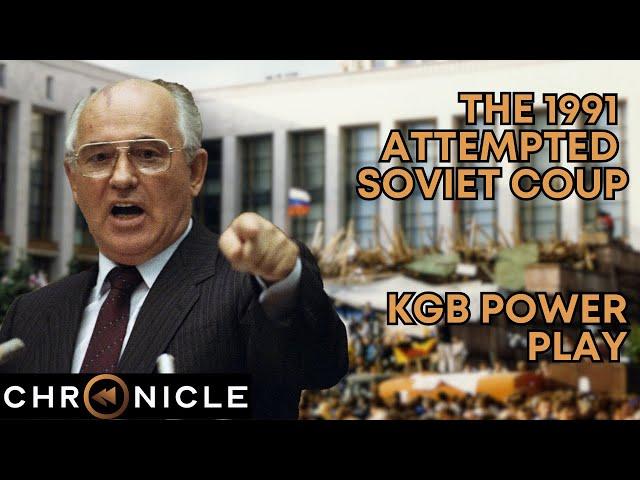 The 1991 Attempted Soviet Coup - KGB Power Play