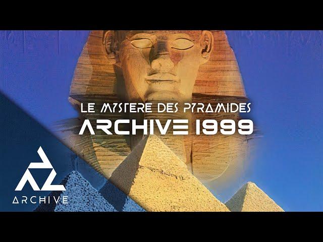 LE MYSTERE DES PYRAMIDES - ARCHIVE DOC 1999