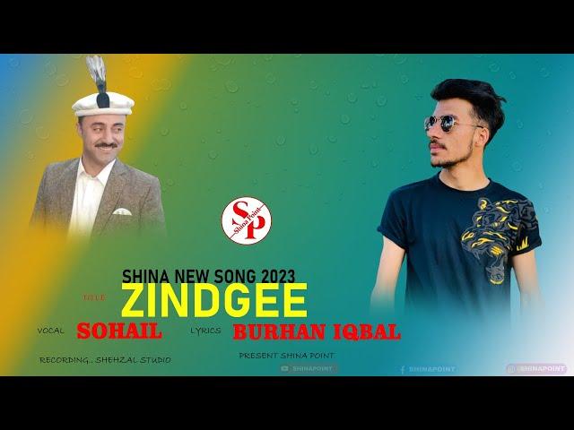 zindgee by Sohail  | shina new song 2023 | Burhan iqbal | shinapoint