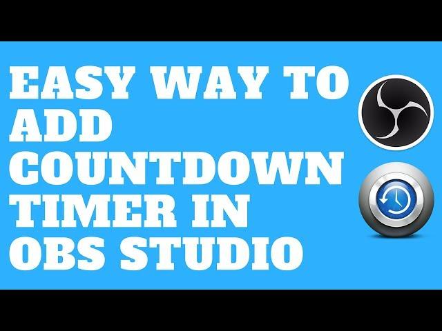 Easy Way to Add Countdown Timer in OBS Studio