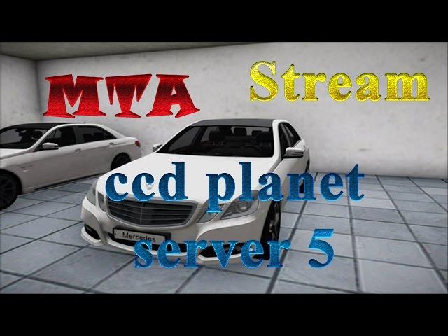 MTA | CCDPlanet Server 5 СТРИМ СХОДКА С ПОДПИСЧИКАМИ