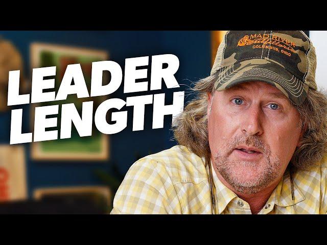 How to Determine Correct Leader Length