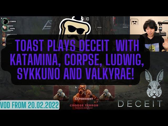 DISGUISED TOAST DECEIT VOD FROM 20.03.2022 WITH KATAMINA, CORPSE, LUDWIG, SYKKUNO AND VALKYRAE!